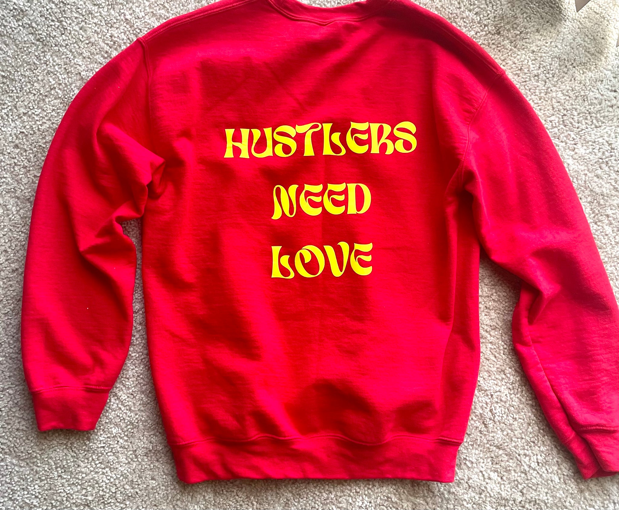 Hustlers Need Love Crewneck